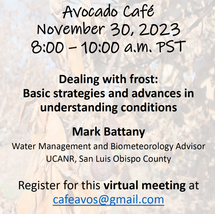 The Avocado Café is hosting a new free webinar entitled, “Dealing with frost: basic strategies and advances in understanding conditions.” 